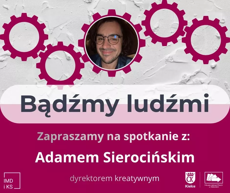 Grafika zapowiadająca spotkanie z Adamem Sierocińskim „Bądźmy ludźmi”